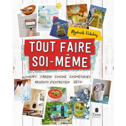 Tout faire soi-même : remèdes, jardin