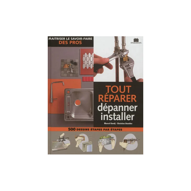 Tout réparer, dépanner, installer