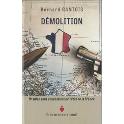 Démolition : un bilan sans concession sur l'état de la France de Bernard Gantois