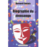 Biographie du mensonge de Bernard Gantois