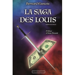 La saga des Louis de Bernard Gantois de Bernard Gantois