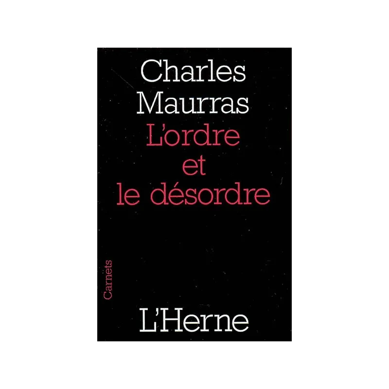 L'ordre et le désordre de Charles Maurras