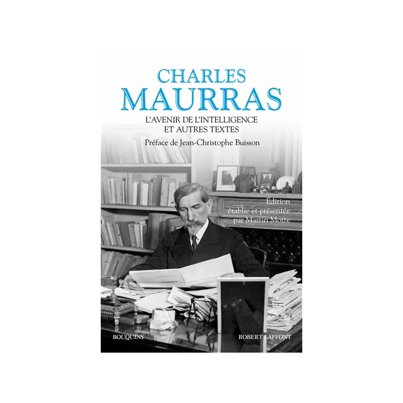 L'avenir de l'intelligence : et autres textes de Charles Maurras