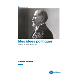 Mes idées politiques de Charles Maurras