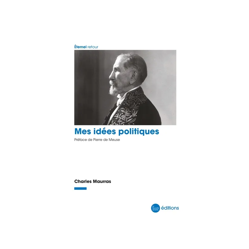 Mes idées politiques de Charles Maurras