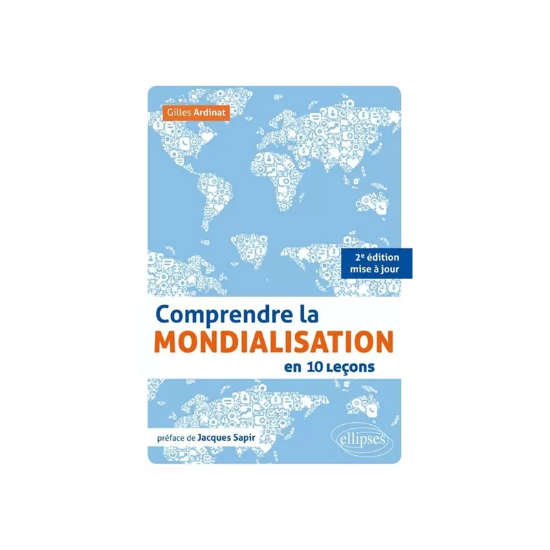 Comprendre la mondialisation en 10 leçons