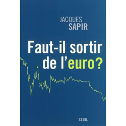 Faut-il sortir de l'euro ?...