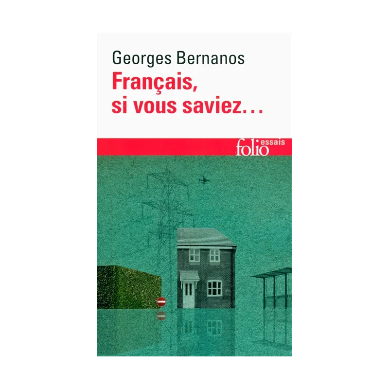 Français, si vous saviez... de Georges Bernanos