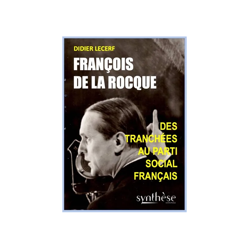 François de La Rocque : des tranchées au parti social français