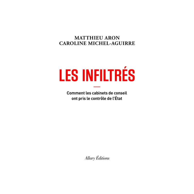 Les infiltrés : comment les cabinets de conseil...