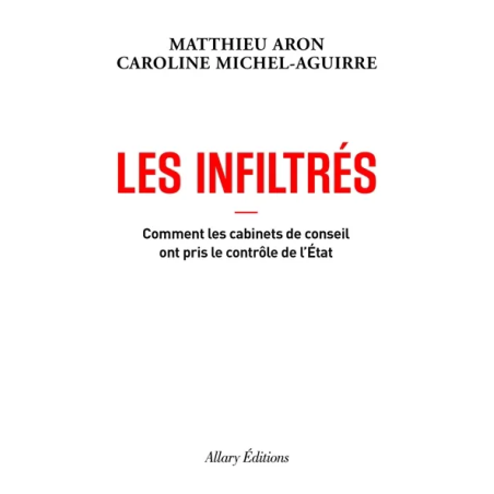 Les infiltrés : comment les cabinets de conseil...