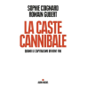 La caste cannibale : quand le capitalisme devient fou