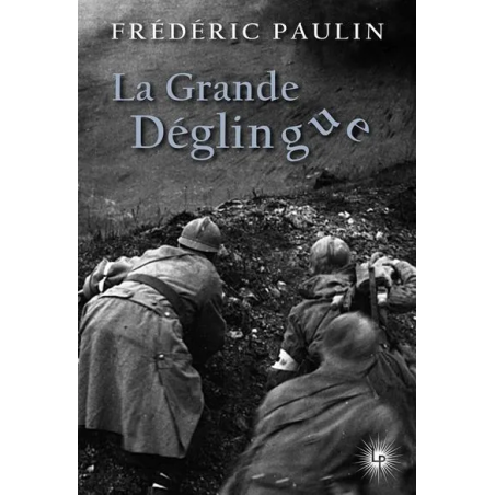 La grande déglingue. de Frédéric Paulin