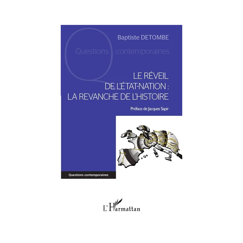 Le réveil de l'Etat-nation : la revanche de l'histoire