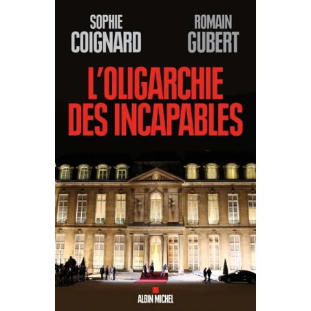 L'oligarchie des incapables de Sophie Coignard