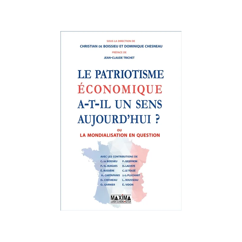 Le patriotisme économique a-t-il un sens aujourd'hui ?