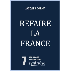 Refaire la France de Jacques Doriot