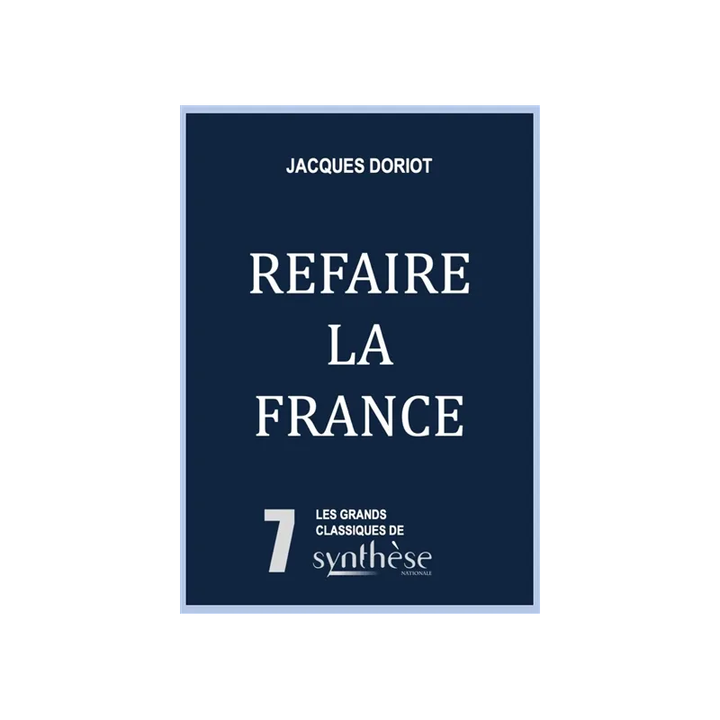 Refaire la France de Jacques Doriot