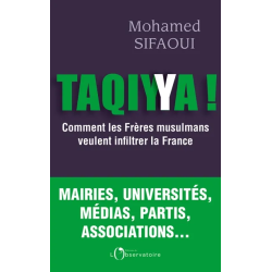 Taqiyya ! : comment les Frères musulmans veulent infiltrer la France de Mohamed Sifaoui