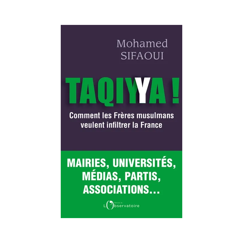 Taqiyya ! : comment les Frères musulmans veulent infiltrer la France de Mohamed Sifaoui