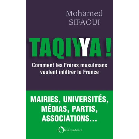 Taqiyya ! : comment les Frères musulmans veulent infiltrer la France de Mohamed Sifaoui