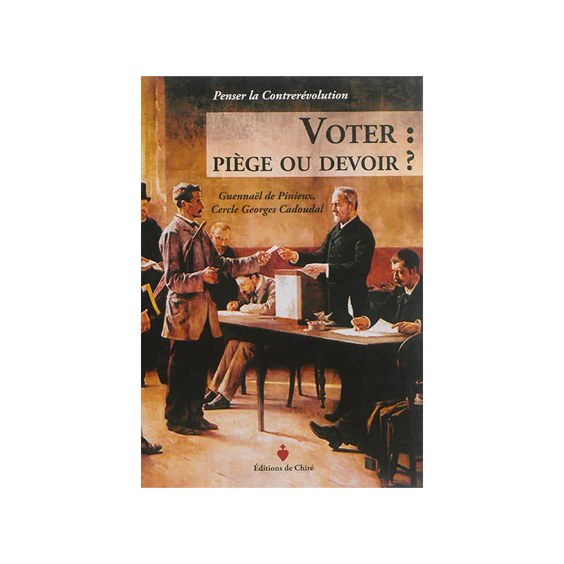 Voter, piège ou devoir ? de Guennaël de Pinieux chez Editions de Chiré