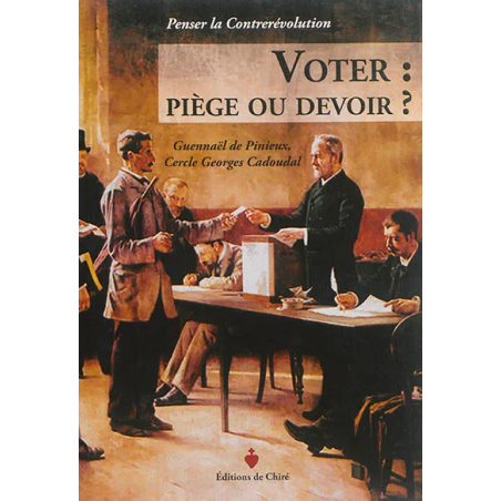 Voter, piège ou devoir ? de Guennaël de Pinieux chez Editions de Chiré