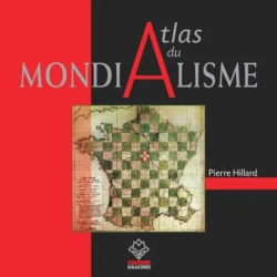 Atlas du mondialisme de Pierre Hillard chez Culture & racines