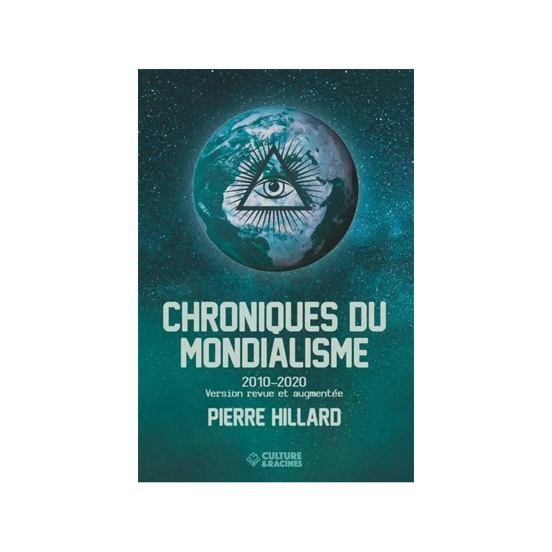 Chroniques du mondialisme :2010-2020 de Pierre Hillard