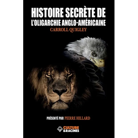 Histoire secrète de l'oligarchie anglo-américaine de Carroll Quigley