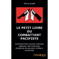 Le petit livre du combattant pacifiste de Pierre Guelff