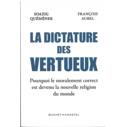 La dictature des vertueux de Soazig Quéméner, François Aubel