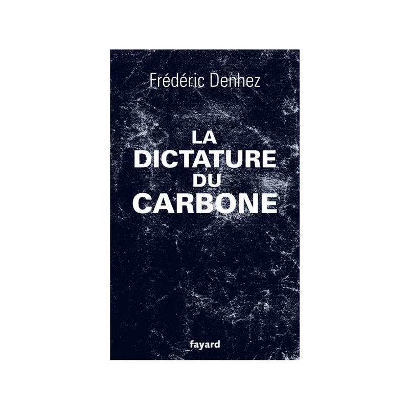 La dictature du carbone de Frédéric Denhez