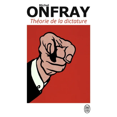 Théorie de la dictature. Orwell et l'Empire maastrichien de Michel Onfray